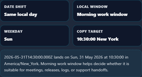 UTC to local time DST and local work window context cards